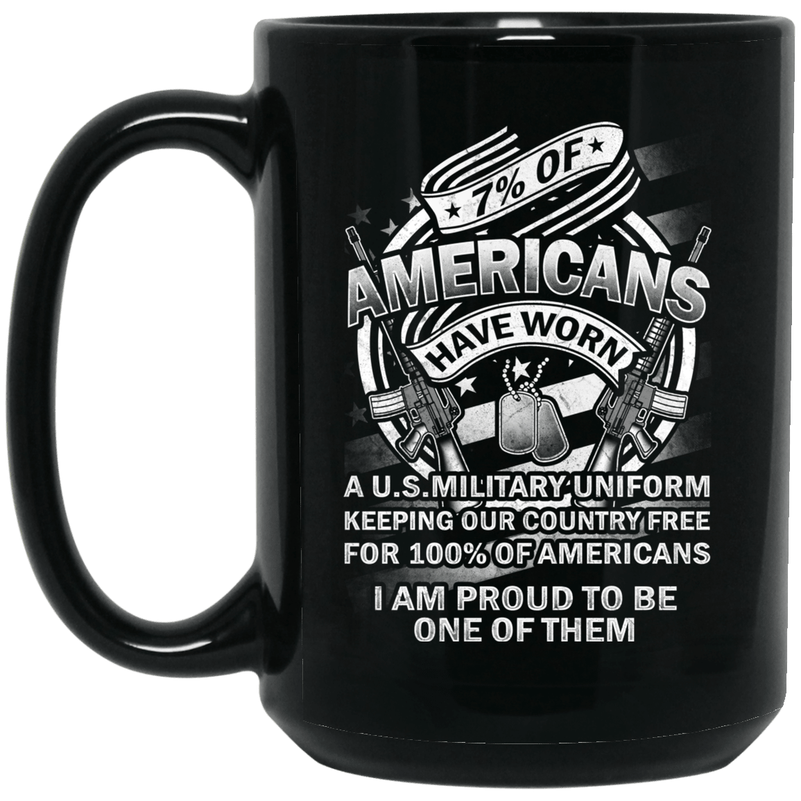 7% of Americans Have Worn Proud To Be one of Them Coffee Mug Black - Change Colour-Mug-General-Veterans Nation