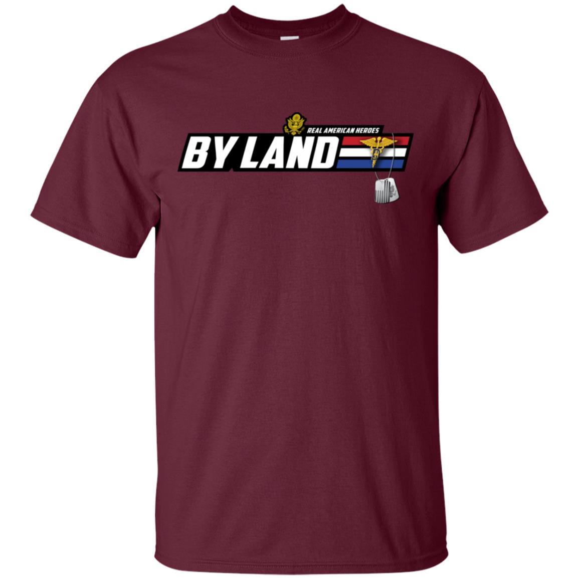 US Army T-Shirt "Dental Corps Real American Heroes By Land" On Front-TShirt-Army-Veterans Nation
