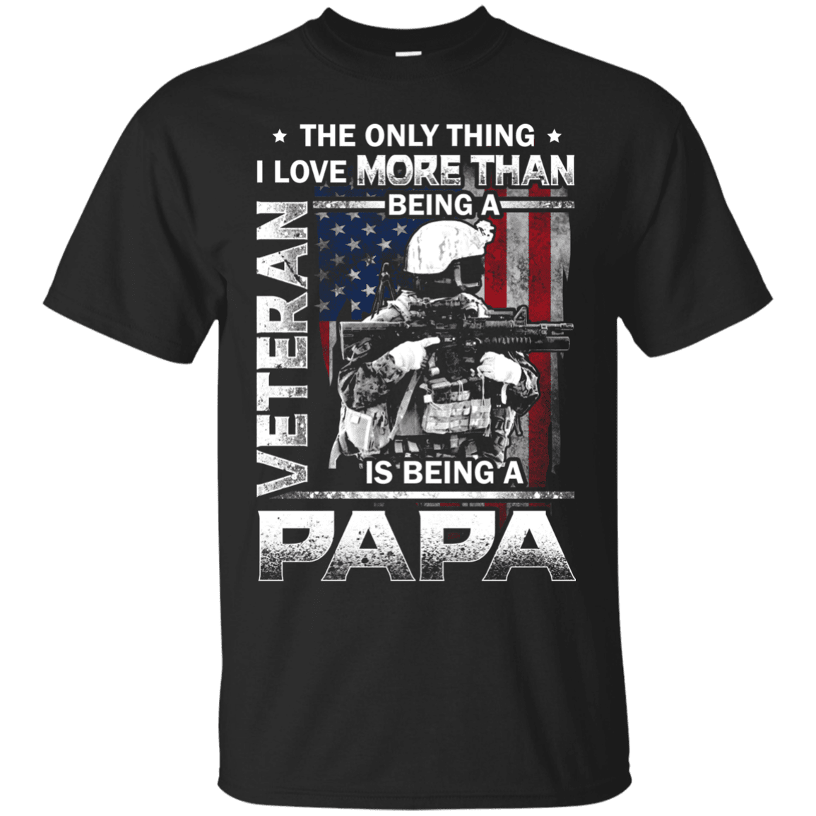 Military T-Shirt "I love Being A Papa Veteran Men" Front-TShirt-General-Veterans Nation