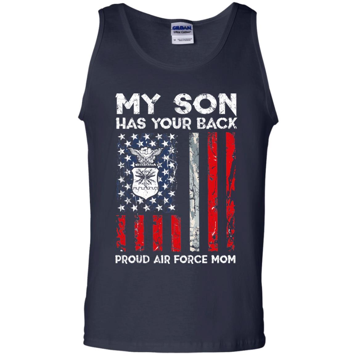 My Son Has Your Back - Proud Air Force Mom Men T Shirt On Front-TShirt-USAF-Veterans Nation
