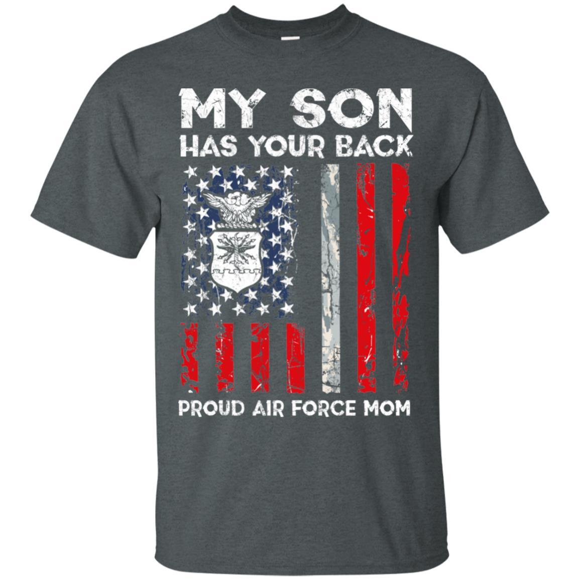 My Son Has Your Back - Proud Air Force Mom Men T Shirt On Front-TShirt-USAF-Veterans Nation