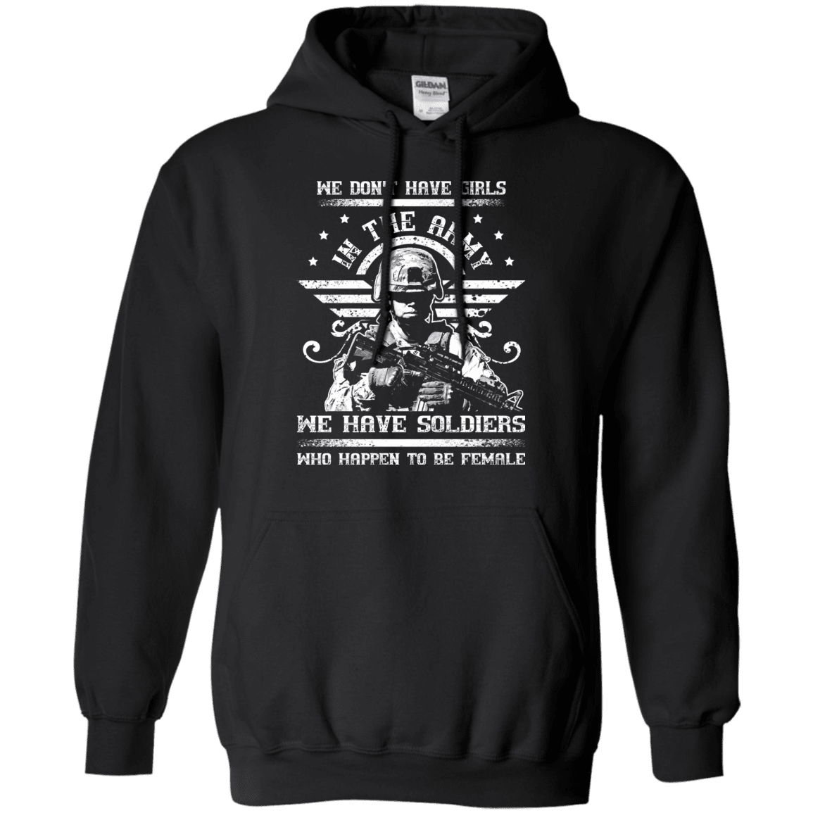 We have Female Soldiers In The Army Front T Shirts-TShirt-Army-Veterans Nation