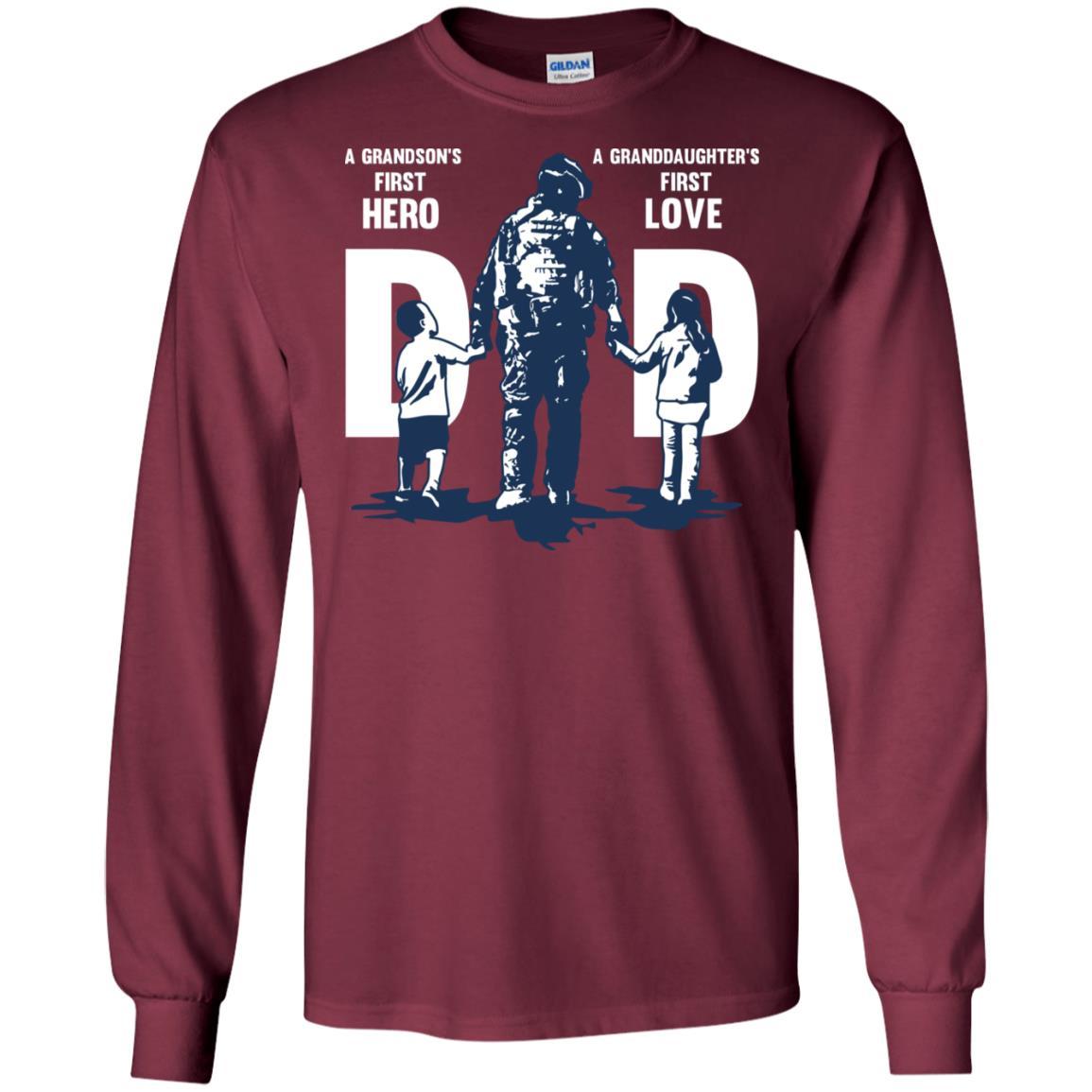 Military T-Shirt "A GRANDSON'S FIRST HERO A GRANDDAUGHTER FIRST LOVE DAD On" Front-TShirt-General-Veterans Nation