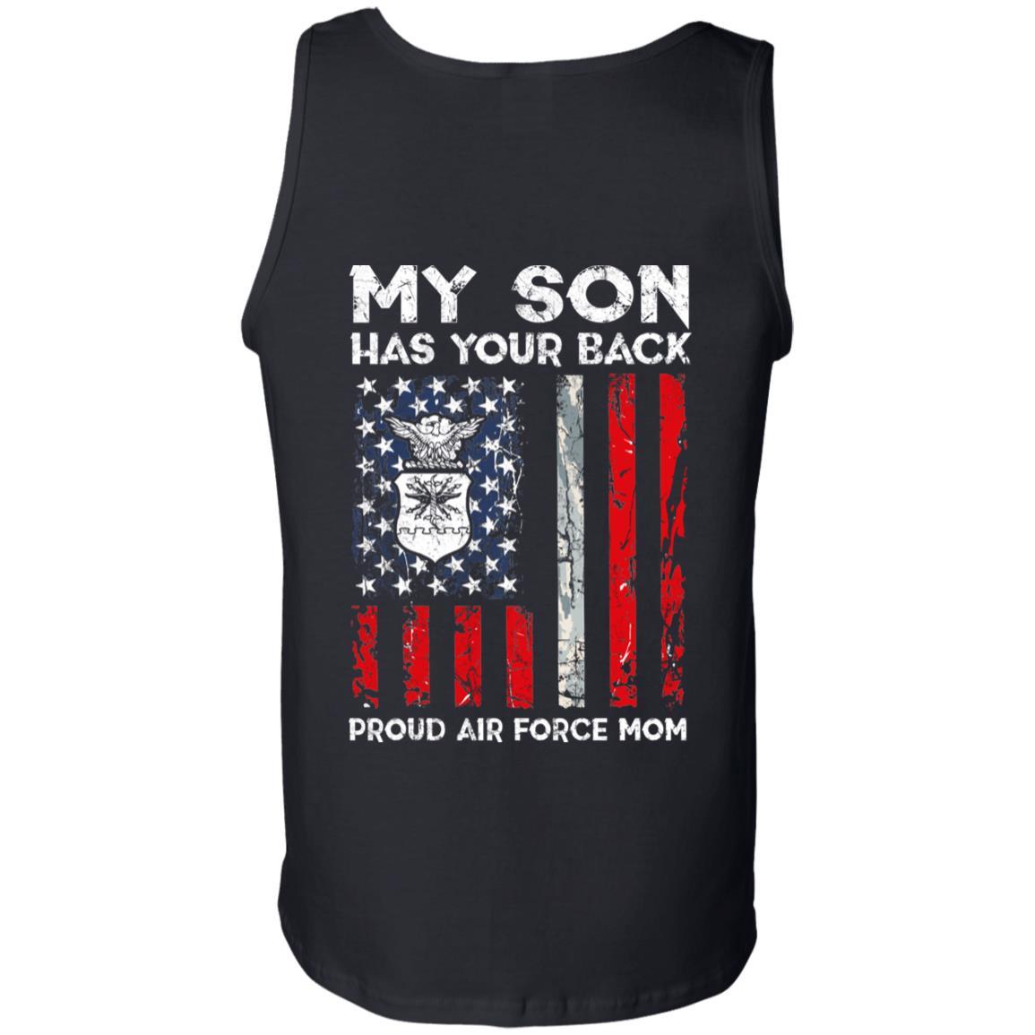 My Son Has Your Back - Proud Air Force Mom Men T Shirt On Back-TShirt-USAF-Veterans Nation