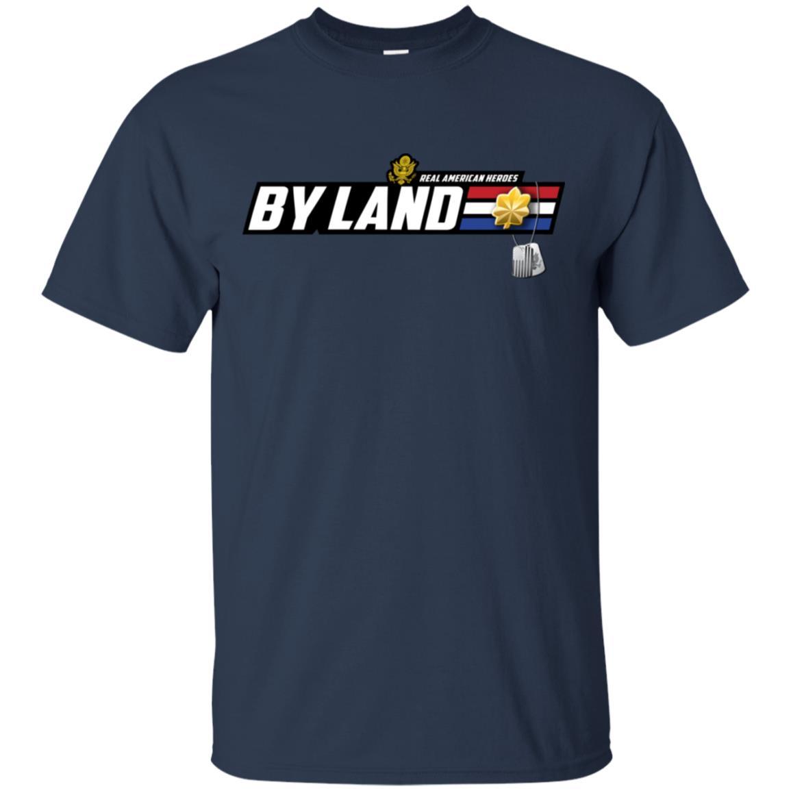 US Army T-Shirt "Real American Heroes By Land" O-4 Major(MAJ) On Front-TShirt-Army-Veterans Nation
