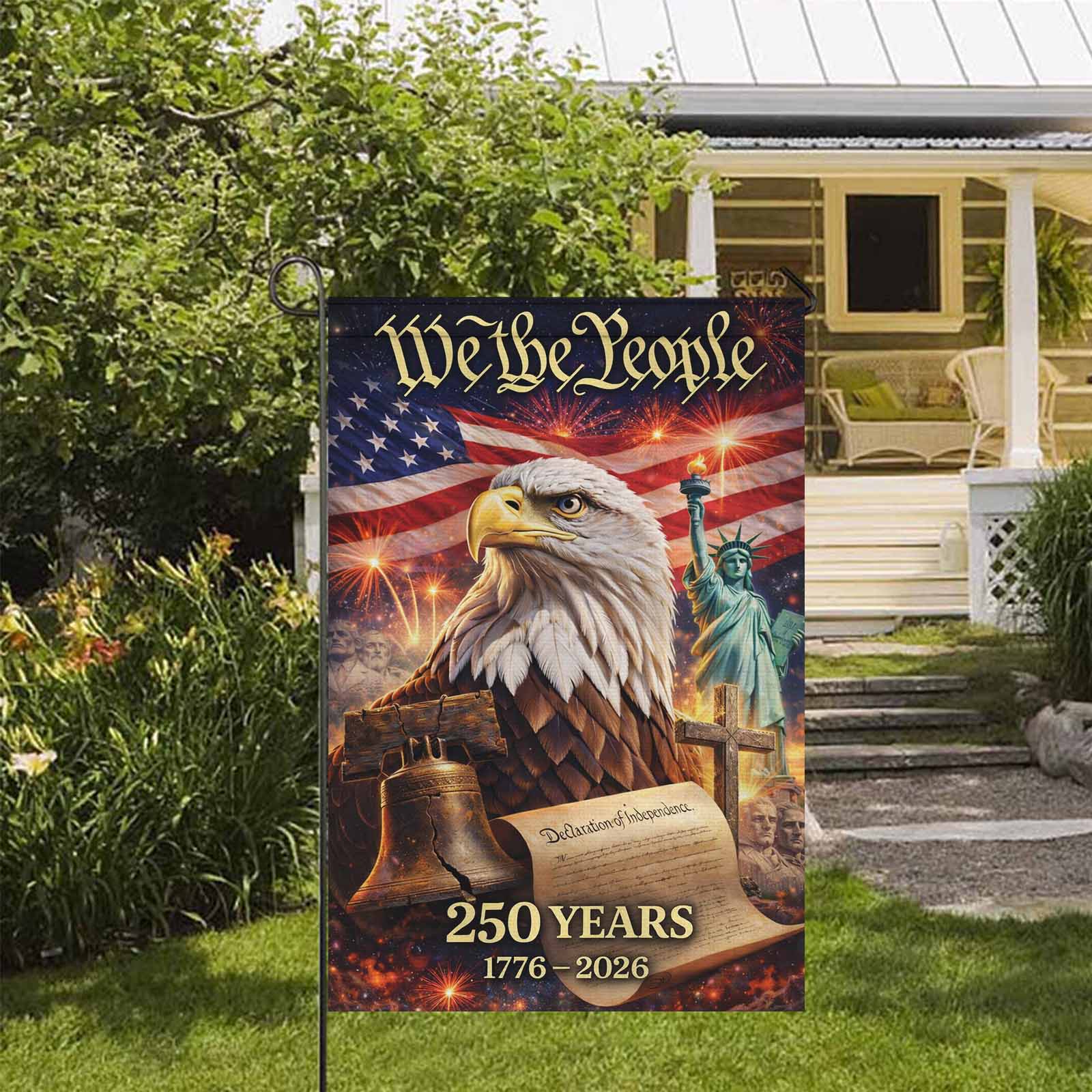 We The People America 250 Garden Flag 1776–2026 Patriotic Decor