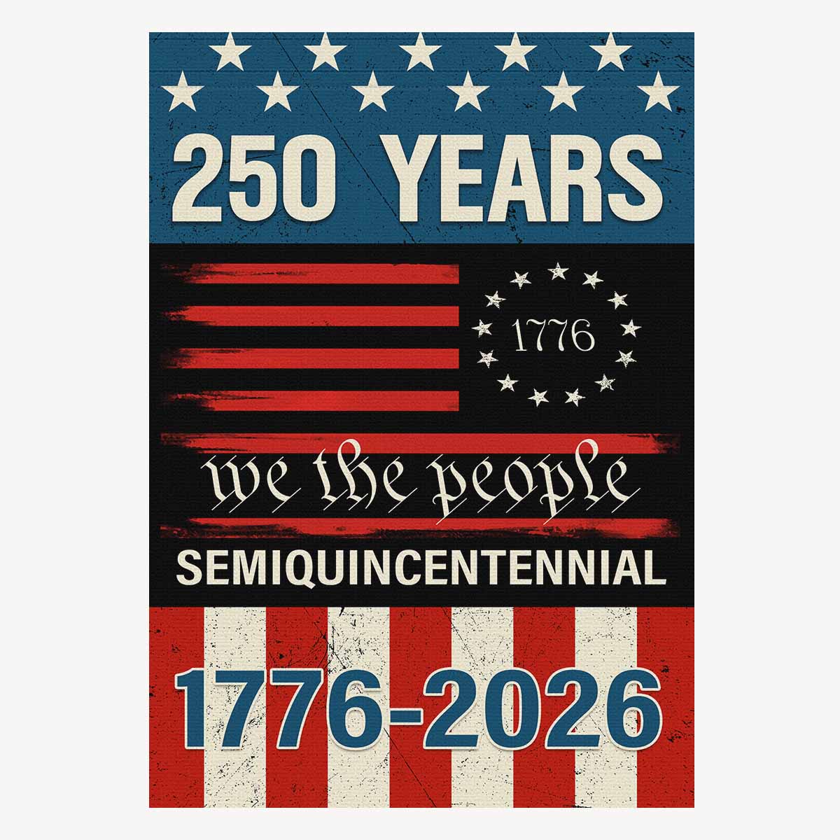 US 250th Anniversary House Flag – We The People 250 Years Flag 1776–2026