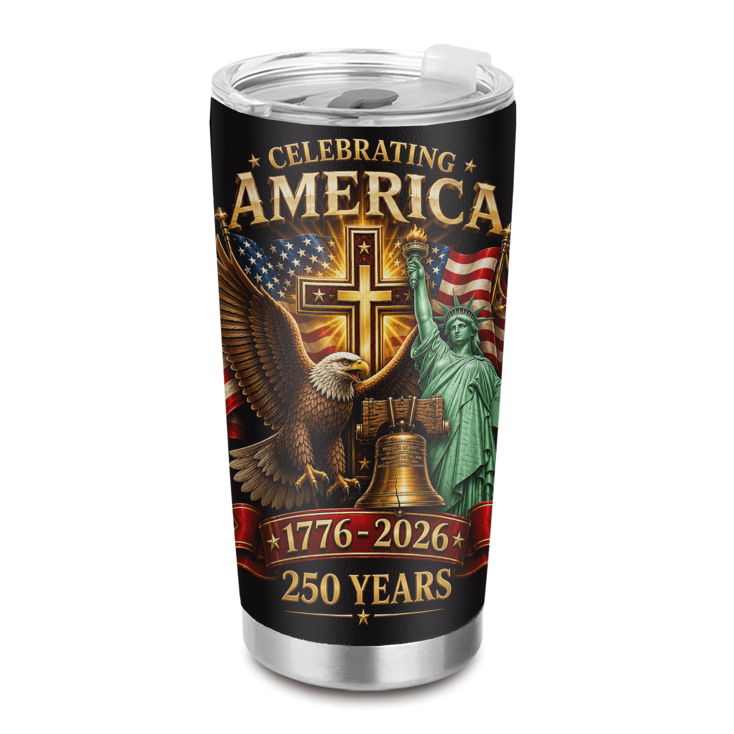 Celebrating America 250 Years Eagle Liberty Bell 20oz Tumbler