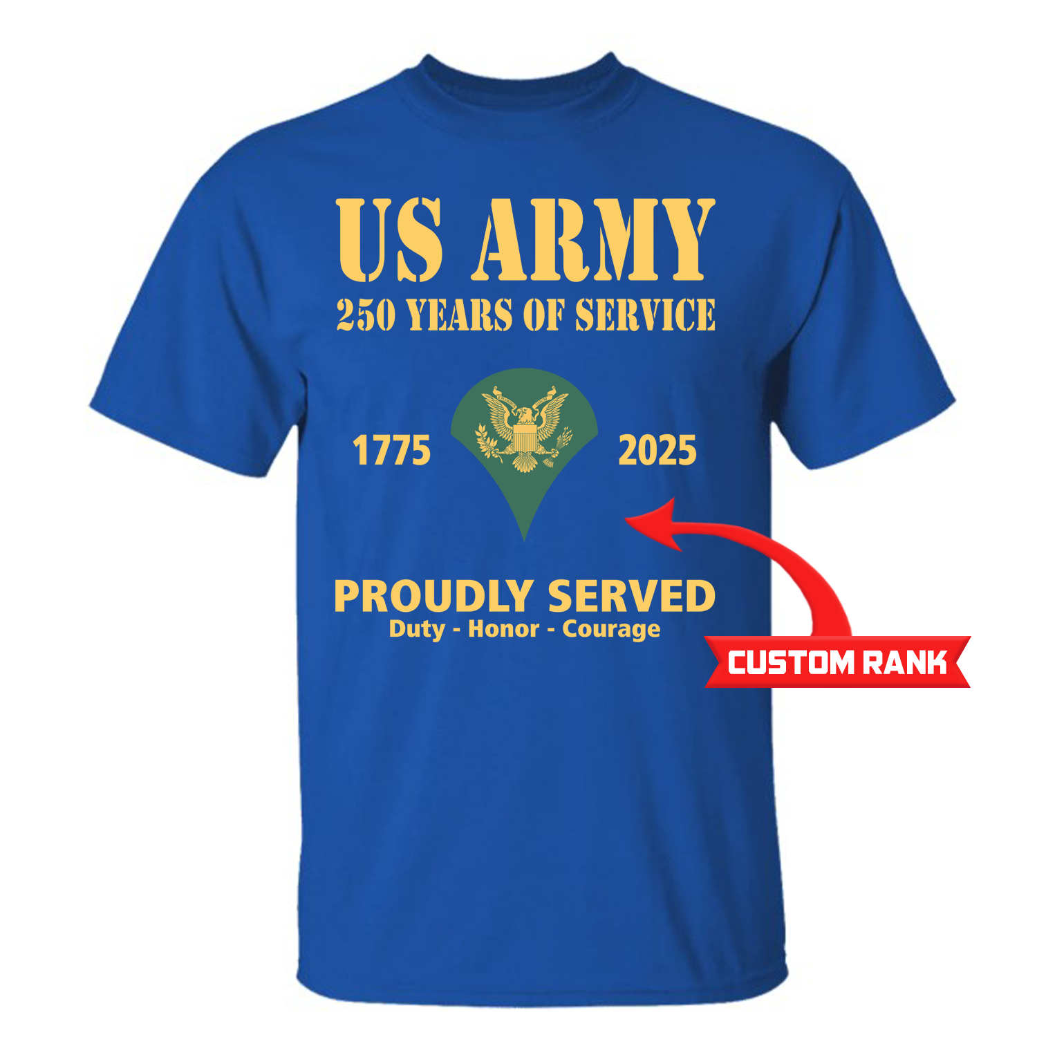 US Army 250 Years Of Service Custom Ranks/Insignia Front T-Shirt