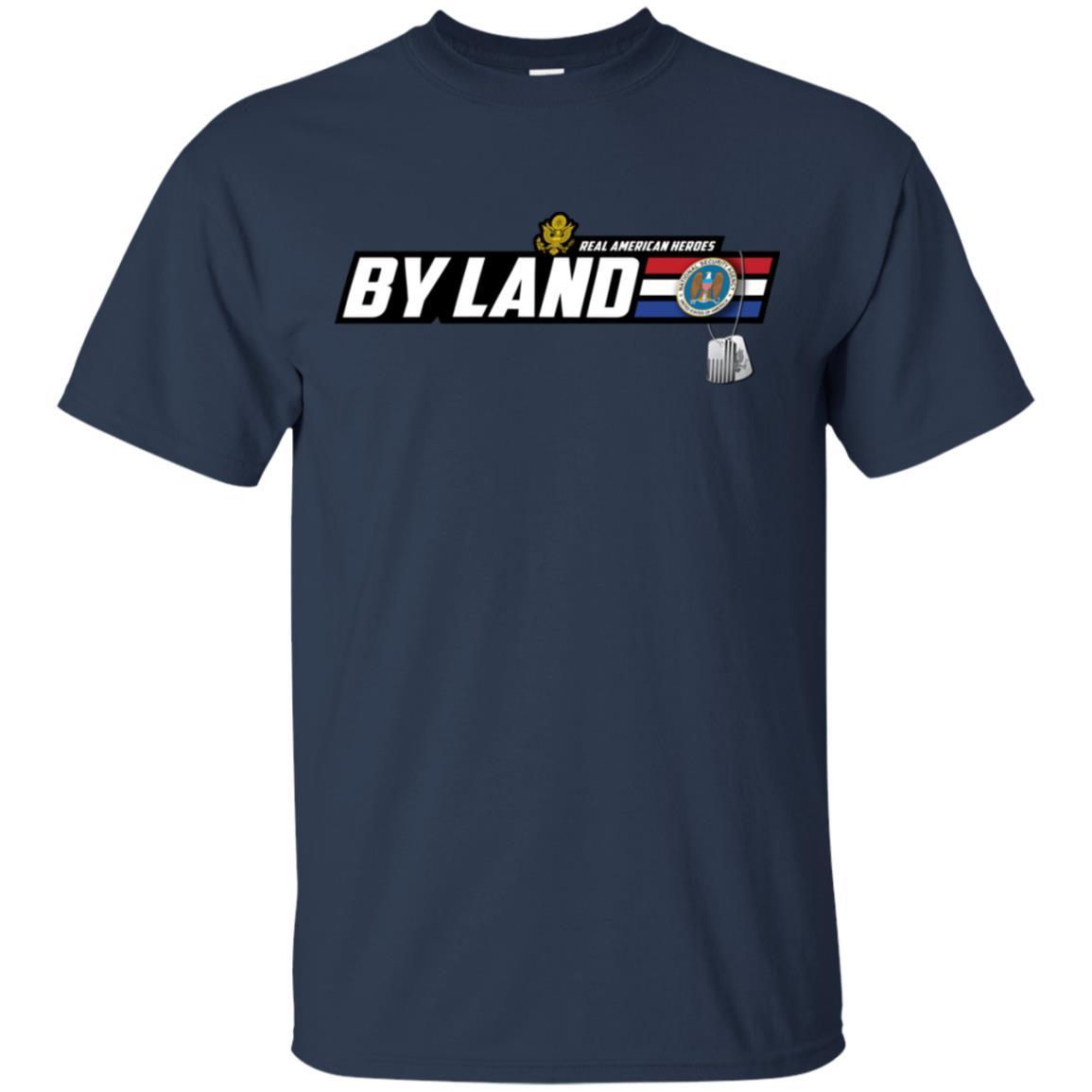 Military T-Shirt "U.S National Security Agency Real American Heroes By Land On" Front-TShirt-General-Veterans Nation