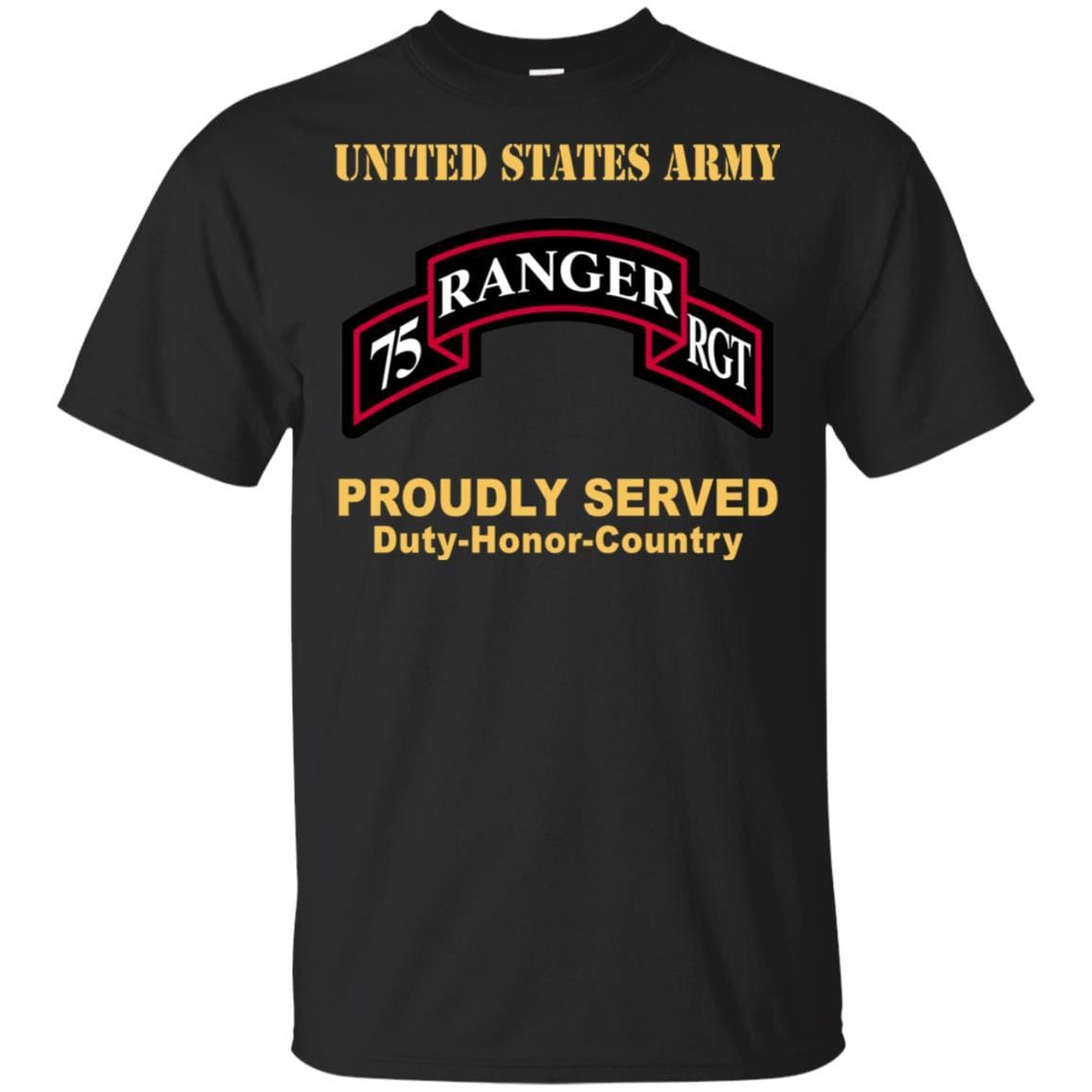 US ARMY 75TH RANGER REGIMENT - Proudly Served T-Shirt On Front For Men-TShirt-Army-Veterans Nation