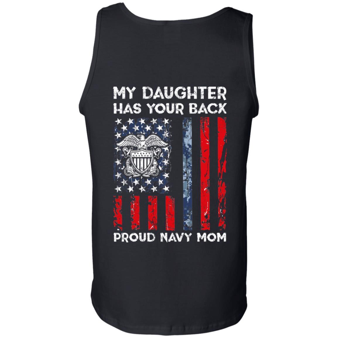 My Daughter Has Your Back - Proud Navy Mom Men T Shirt On Back-TShirt-Navy-Veterans Nation