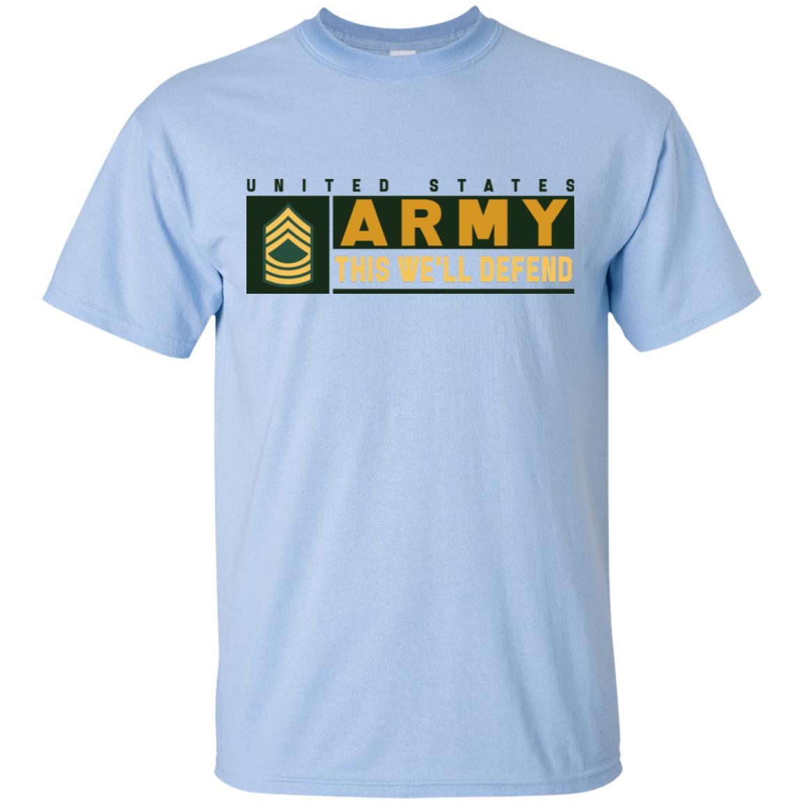 US Army E-8 MSG This We Will Defend T-Shirt On Front For Men-TShirt-Army-Veterans Nation