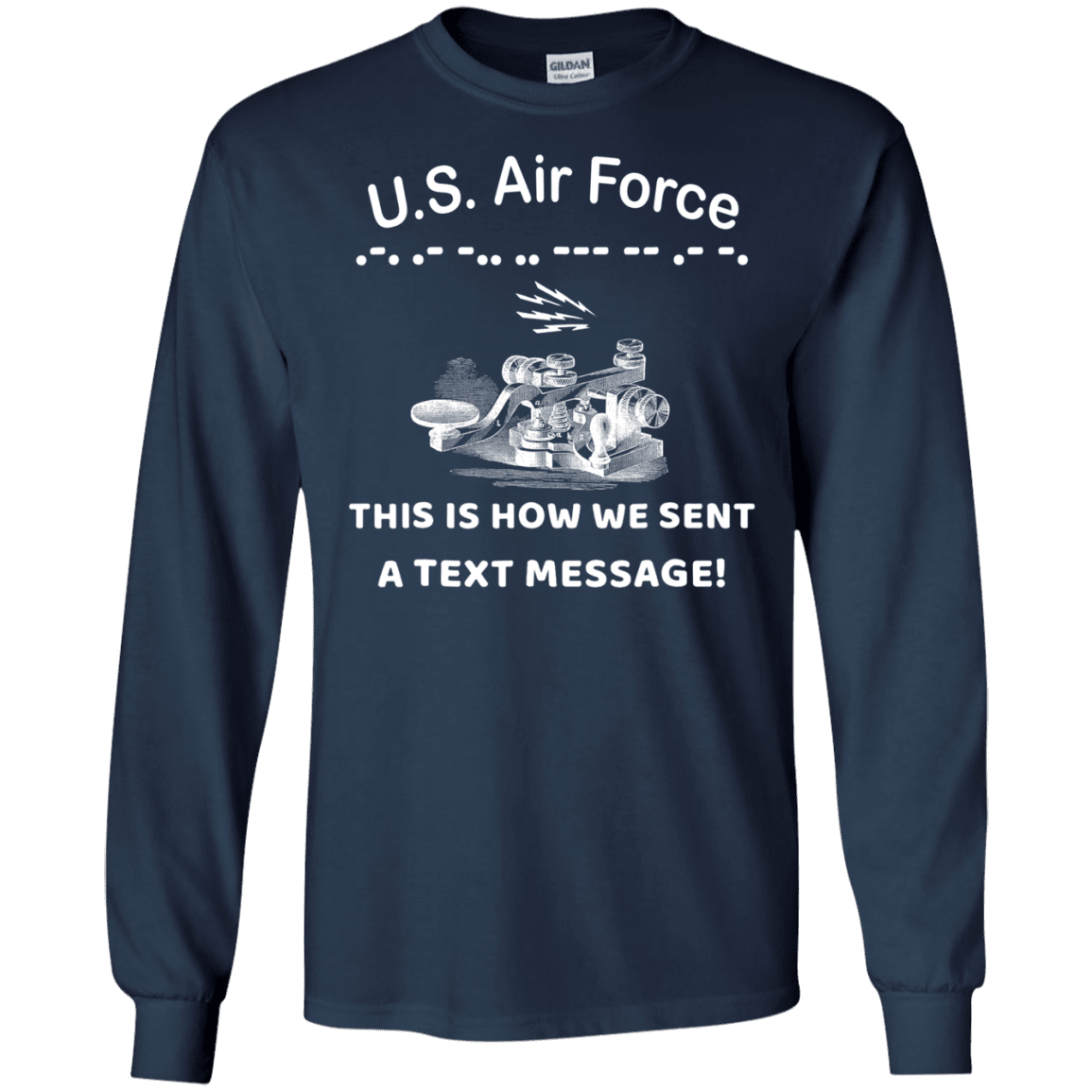 US Air Force This is How We Sent a Text Message Men Front T Shirts-TShirt-USAF-Veterans Nation
